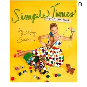 Simple Times Crafts for Poor People by Amy Sedaris